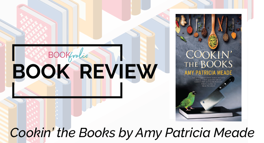 book frolic review - Cookin' the Books by Amy Patricia Meade