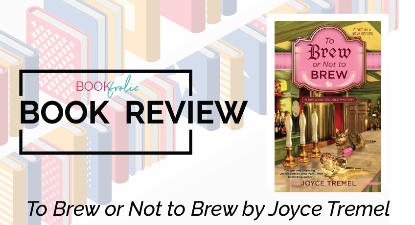 book frolic review - To Brew or Not to Brew by Joyce Tremel