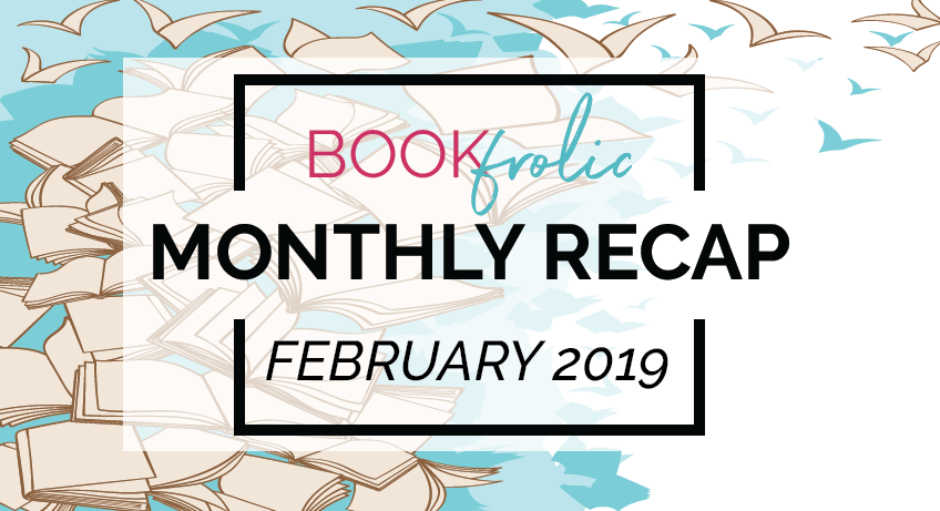 Monthly recap - February 2019