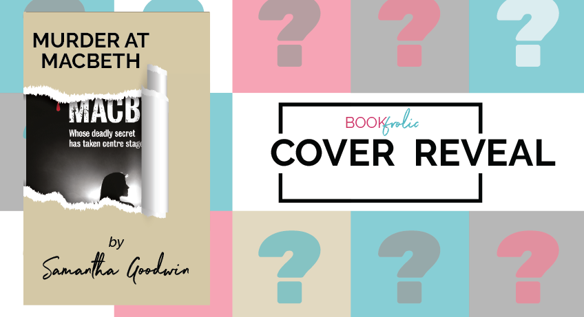 cover reveal - Murder at Macbeth by Samantha Goodwin