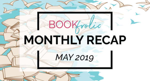 May 2019 Monthly Recap