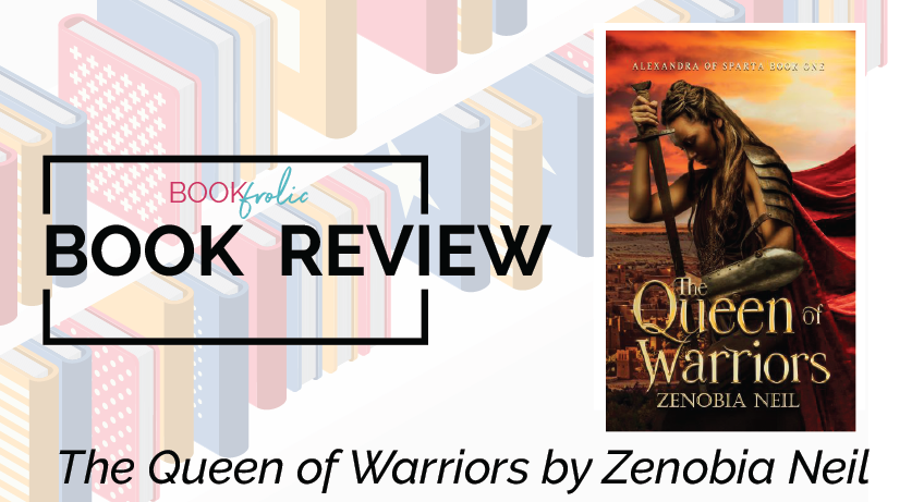 The Queen of Warriors by Zenobia Neil