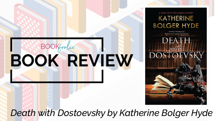 Death with Dostoevsky by Katherine Bolger Hyde