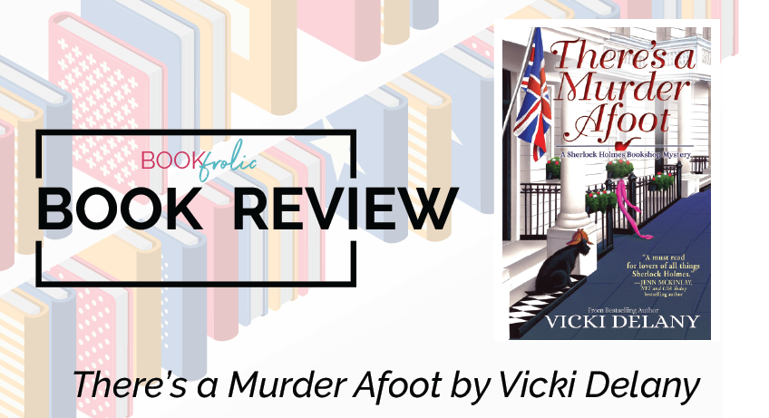 There's a Murder Afoot by Vicki Delany