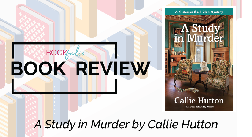 A Study in Murder by Callie Hutton