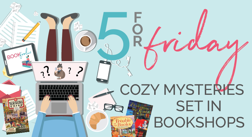 5 cozy mysteries set in bookshops