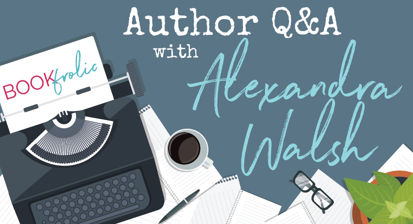 Author interview with Alexandra Walsh