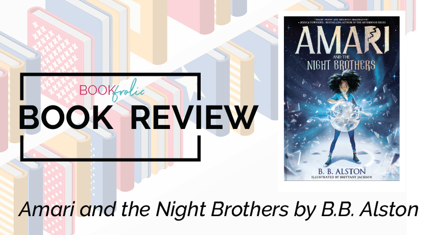 Amari and the Night Brothers by BB Alston