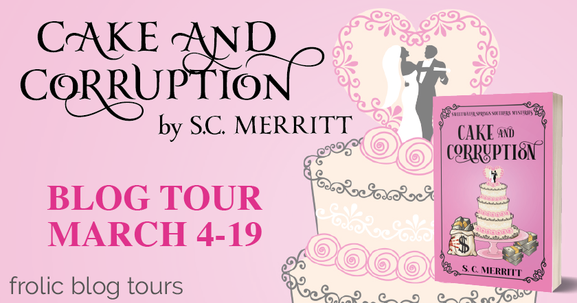 Cake and Corruption by S.C. Merritt