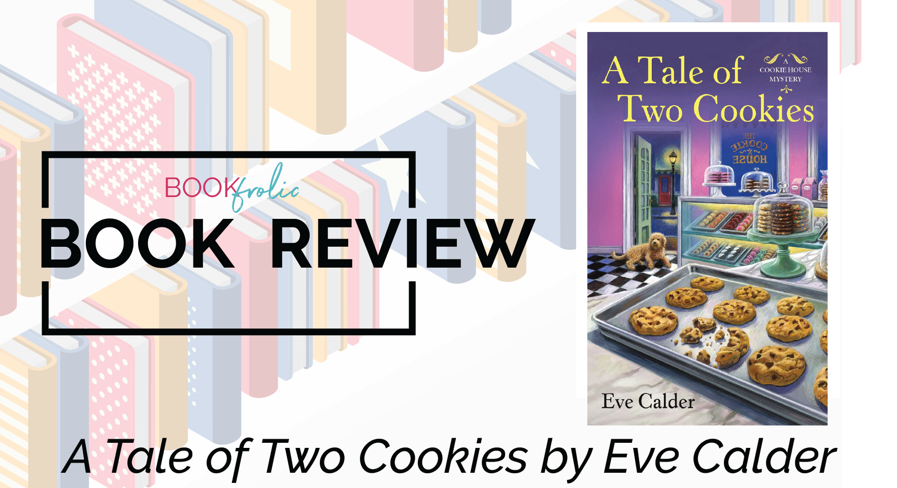 review of A Tale of Two Cookies by Eve Calder