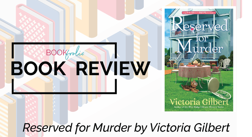 Reserved for Murder by Victoria Gilbert - book review banner