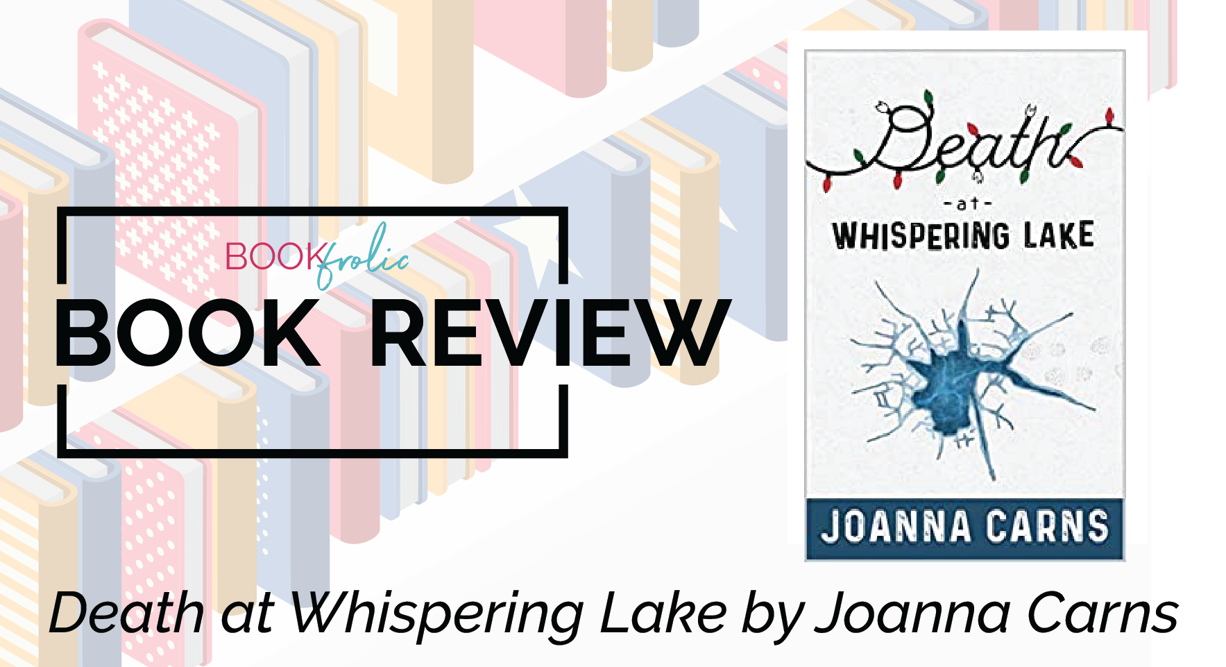 Death at Whispering Lake by Joanna Carns
