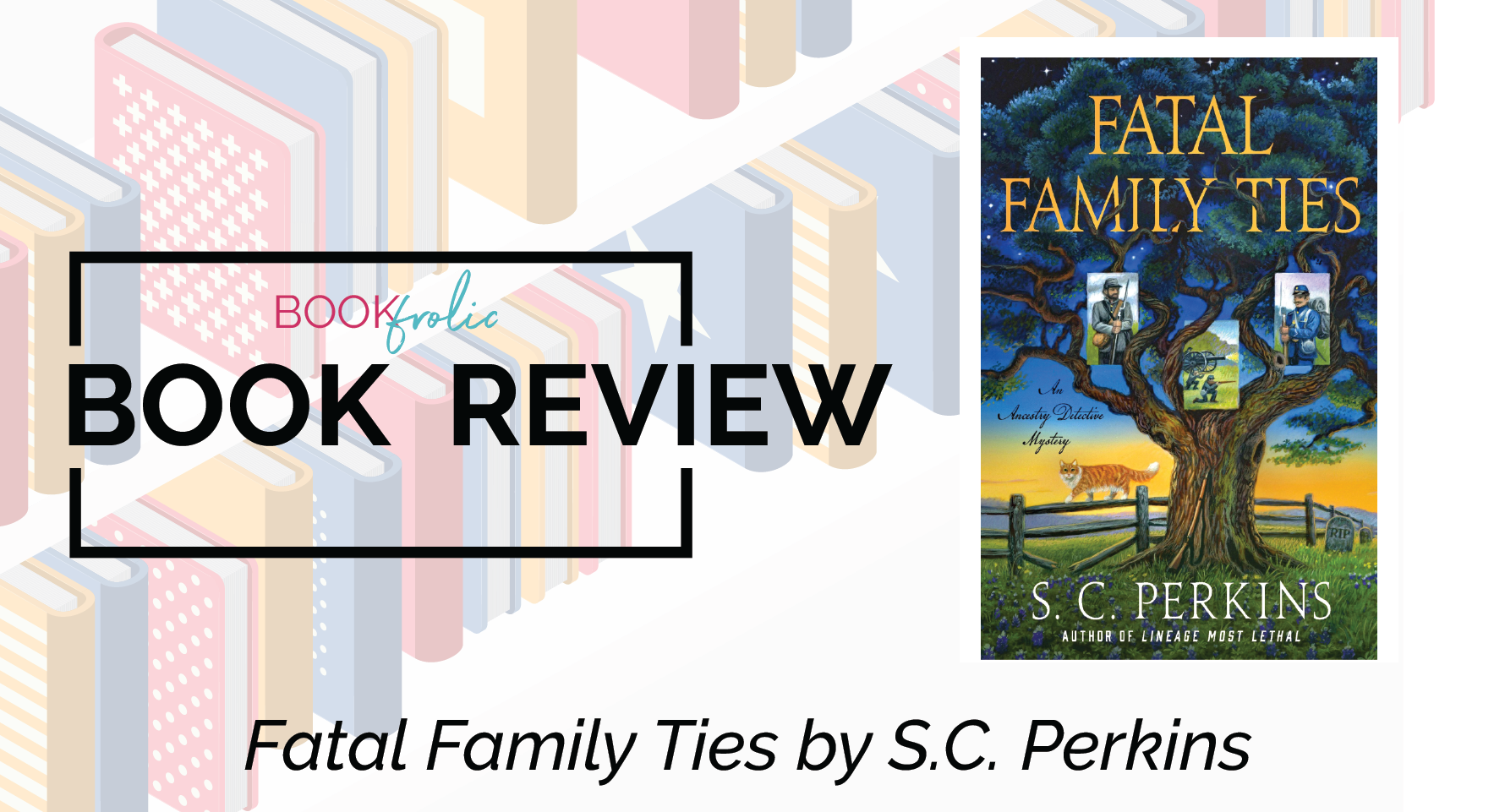 banner for book review of Fatal Family Ties by S.C. Perkins