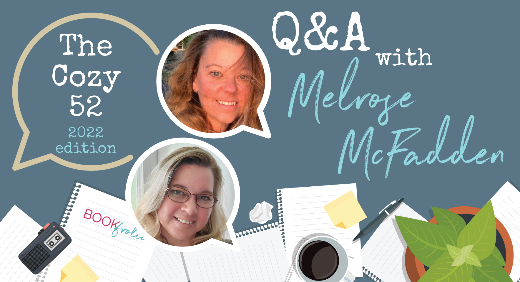 The Cozy 52 Q&A with Melrose McFadden