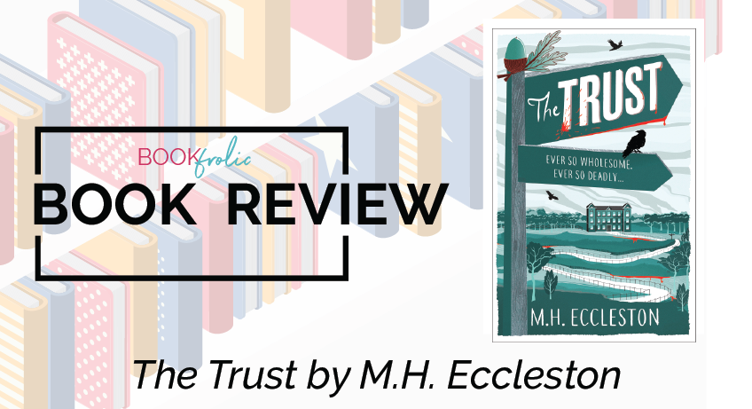 book review of The Trust by MH Eccleston