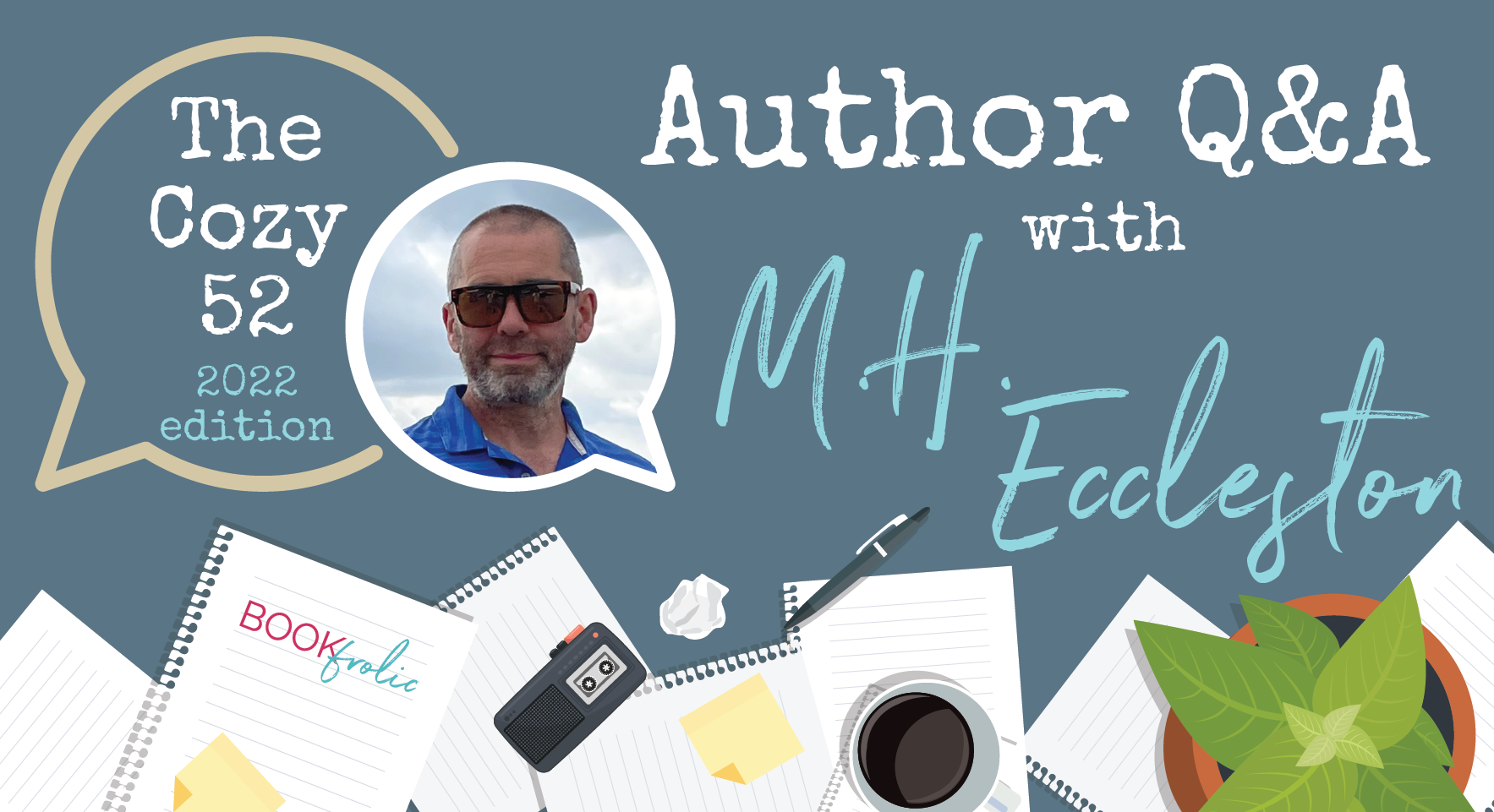 banner for MH Eccleston - The Cozy 52 interview