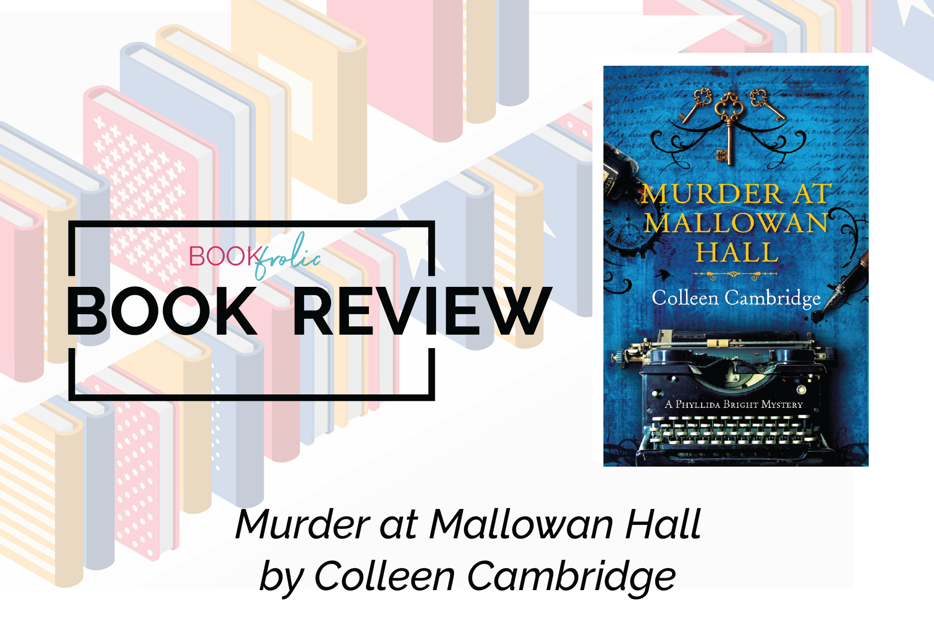 banner for review of Murder at Mallowan Hall by Colleen Cambridge