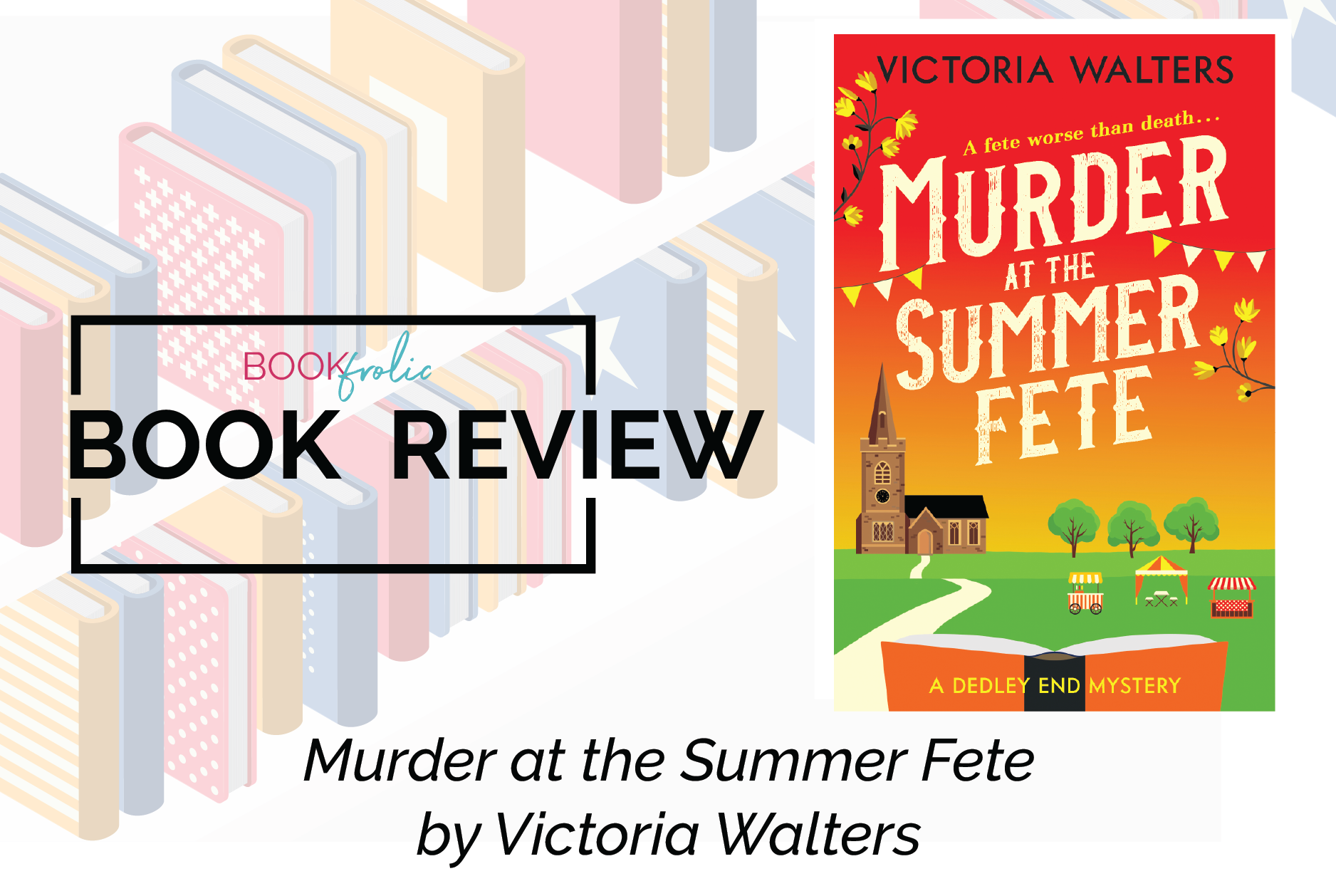 banner for book review of Murder at the Summer Fete by Victoria Walters