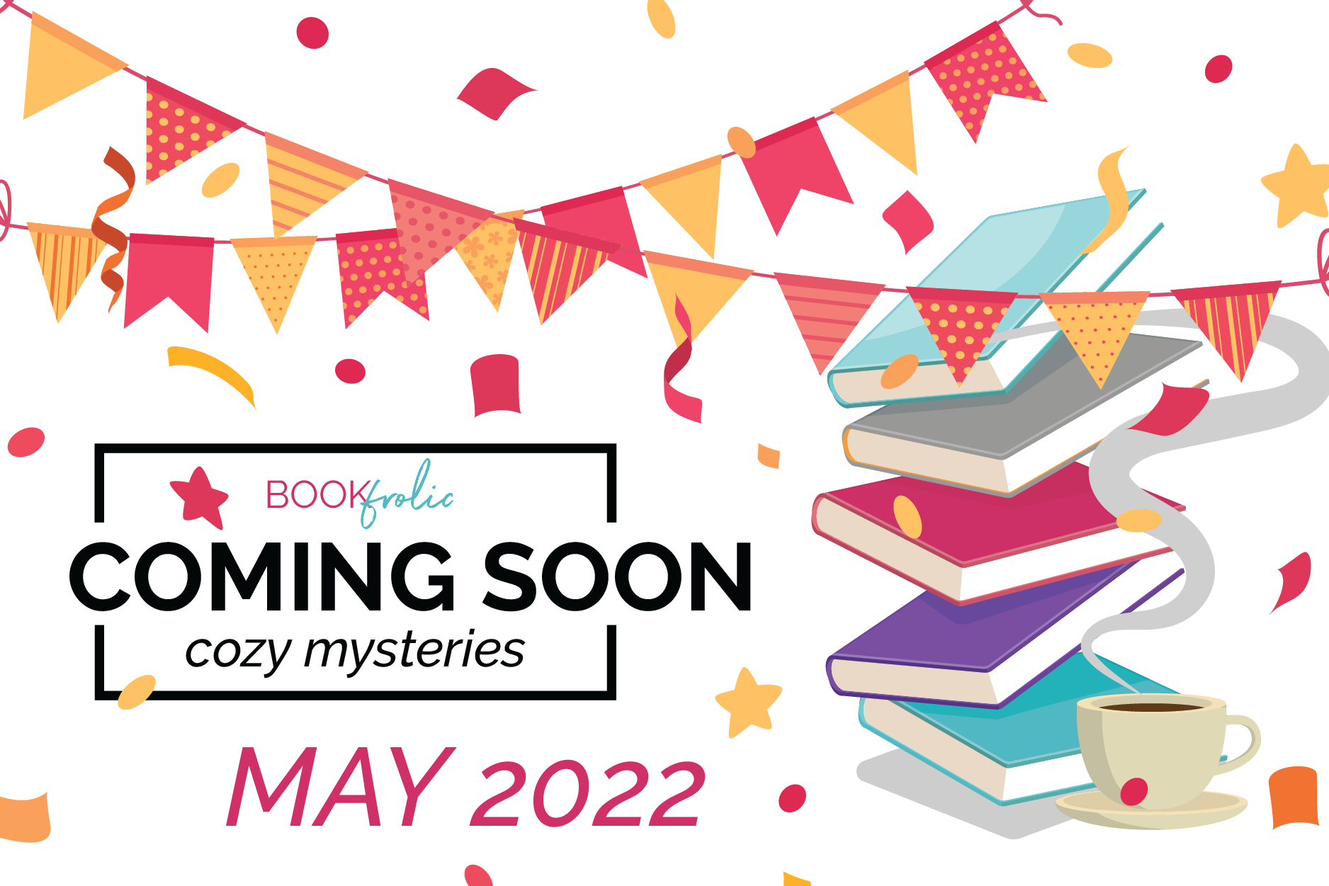 Coming soon - cozy mystery new releases for May 2022
