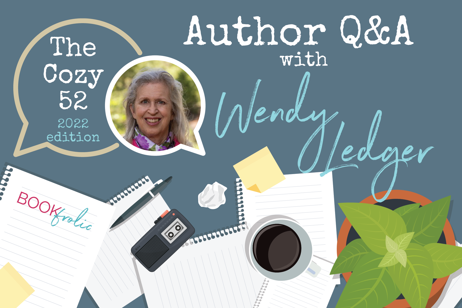 The Cozy 52 interview with author Wendy Ledger - banner