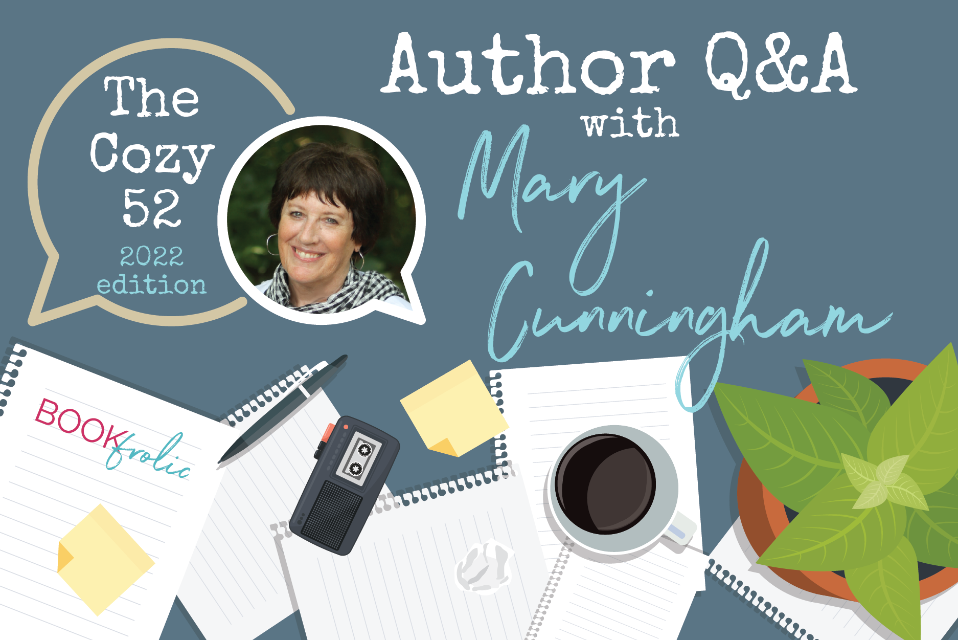 banner for The Cozy 52 author interview with Mary Cunningham