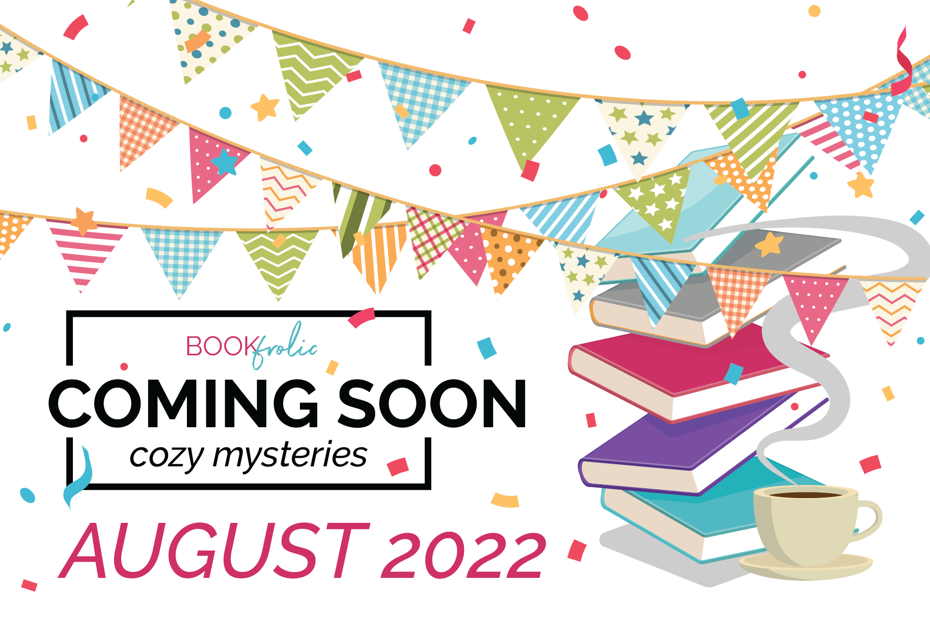 banner for Coming Soon - August 2022 cozy mystery releases