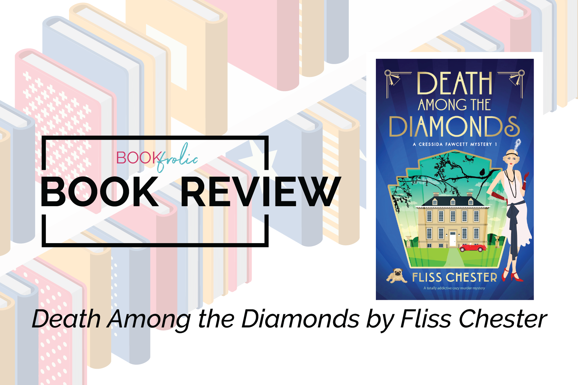 book review banner for Death Among the Diamonds by Fliss Chester