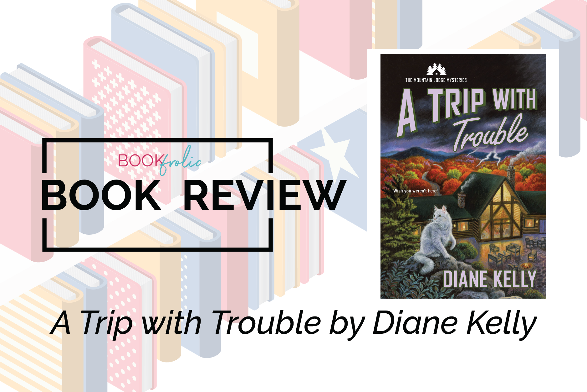 book review banner of A Trip with Trouble by Diane Kelly