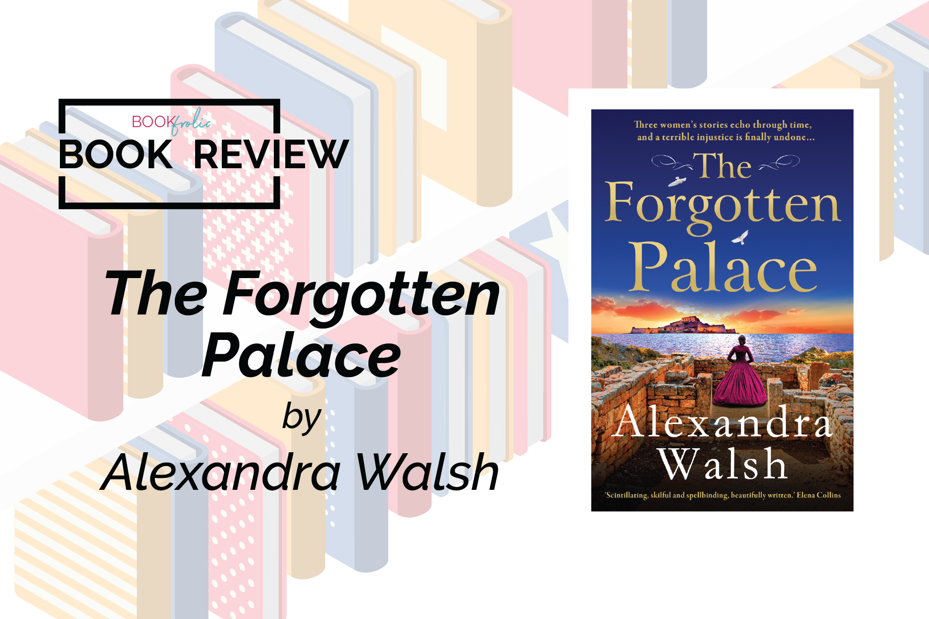 book review banner for The Forgotten Palace by Alexandra Walsh