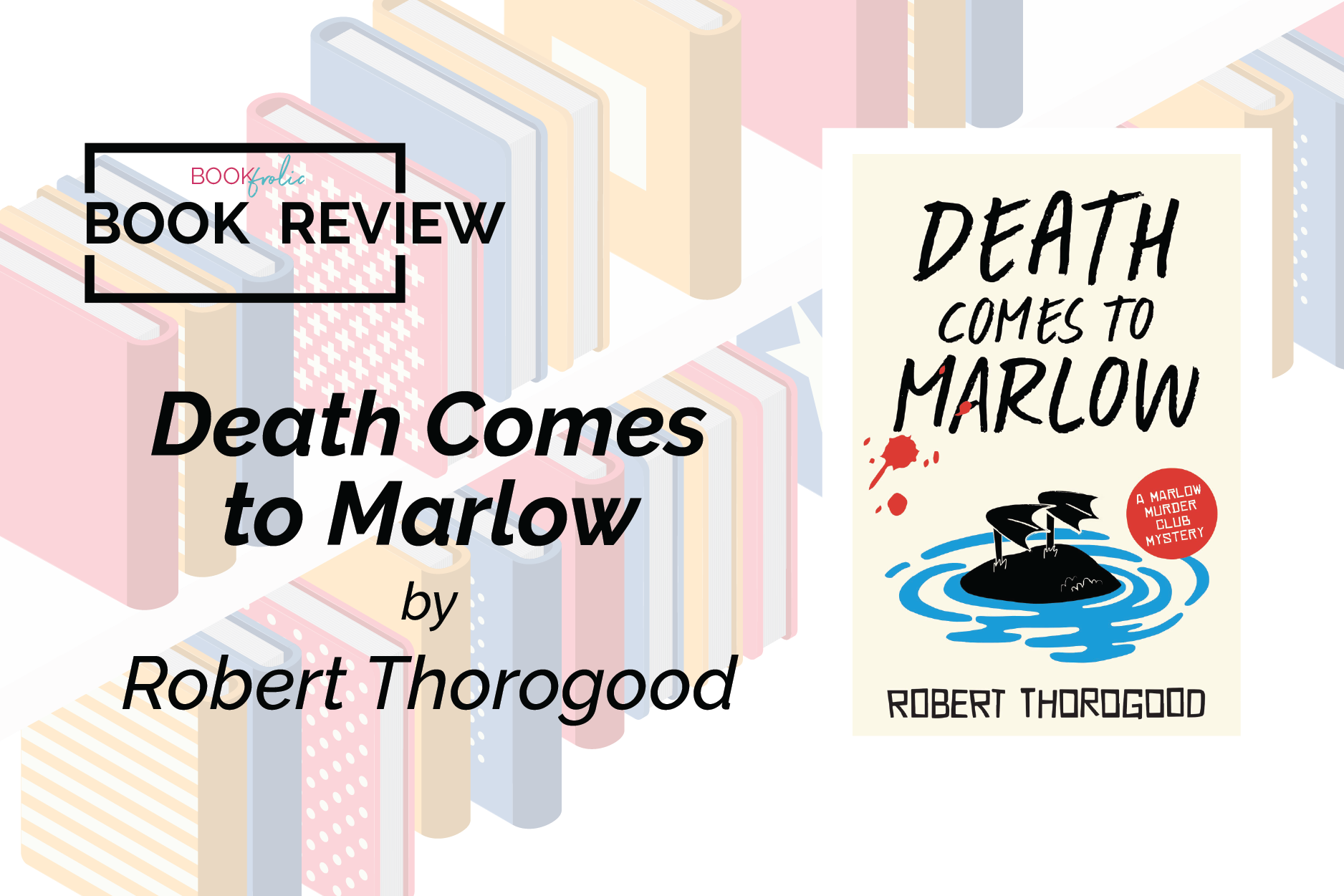 banner for book review of Death Comes to Marlow by Robert Thorogood