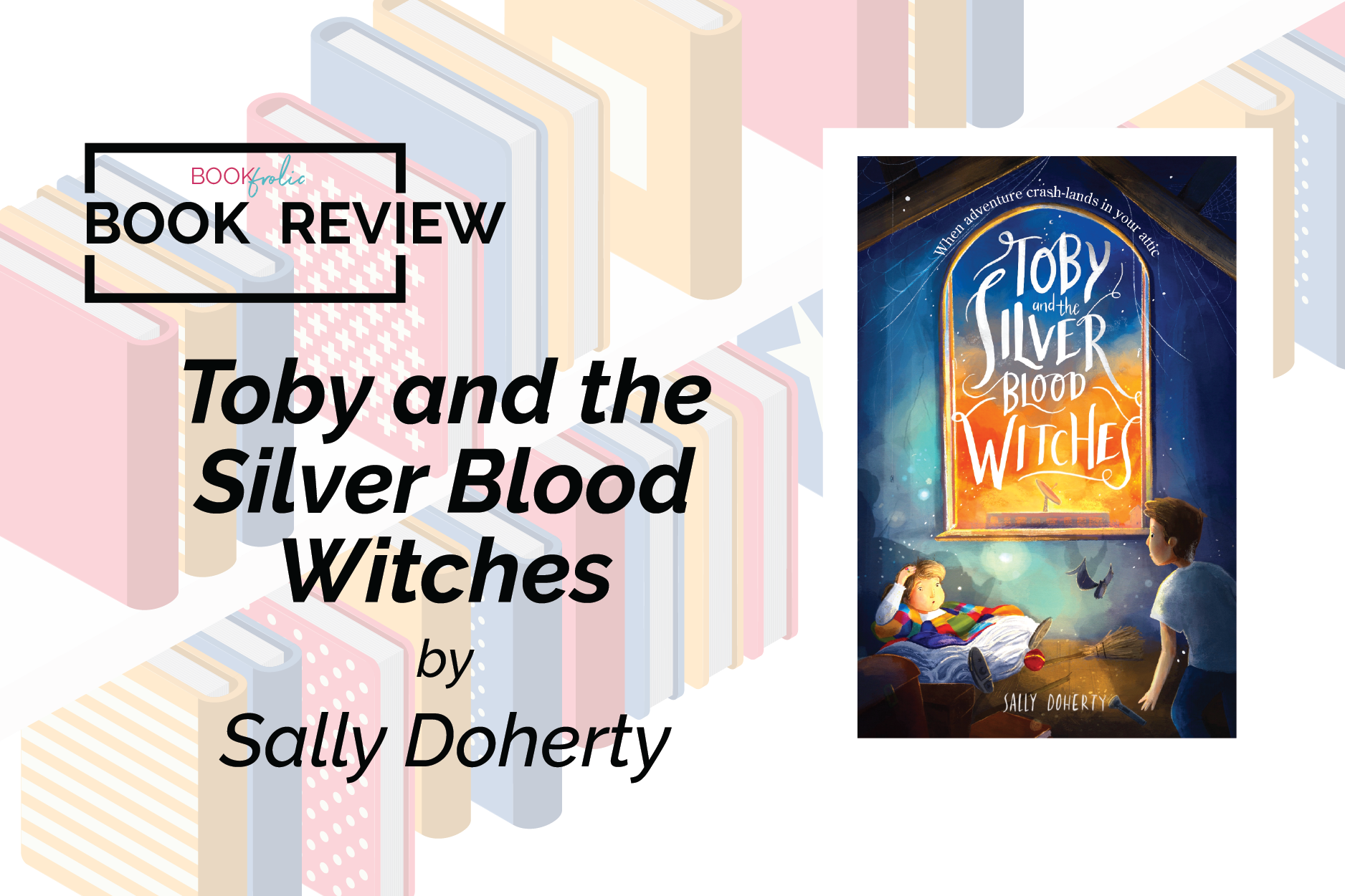 banner for book review for Toby and the Silver Blood Witches by Sally Doherty