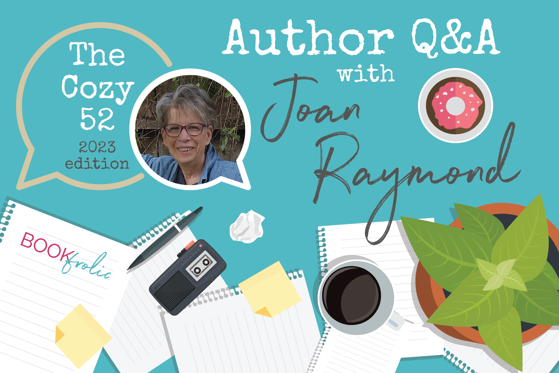 banner for interview with Joan Raymond