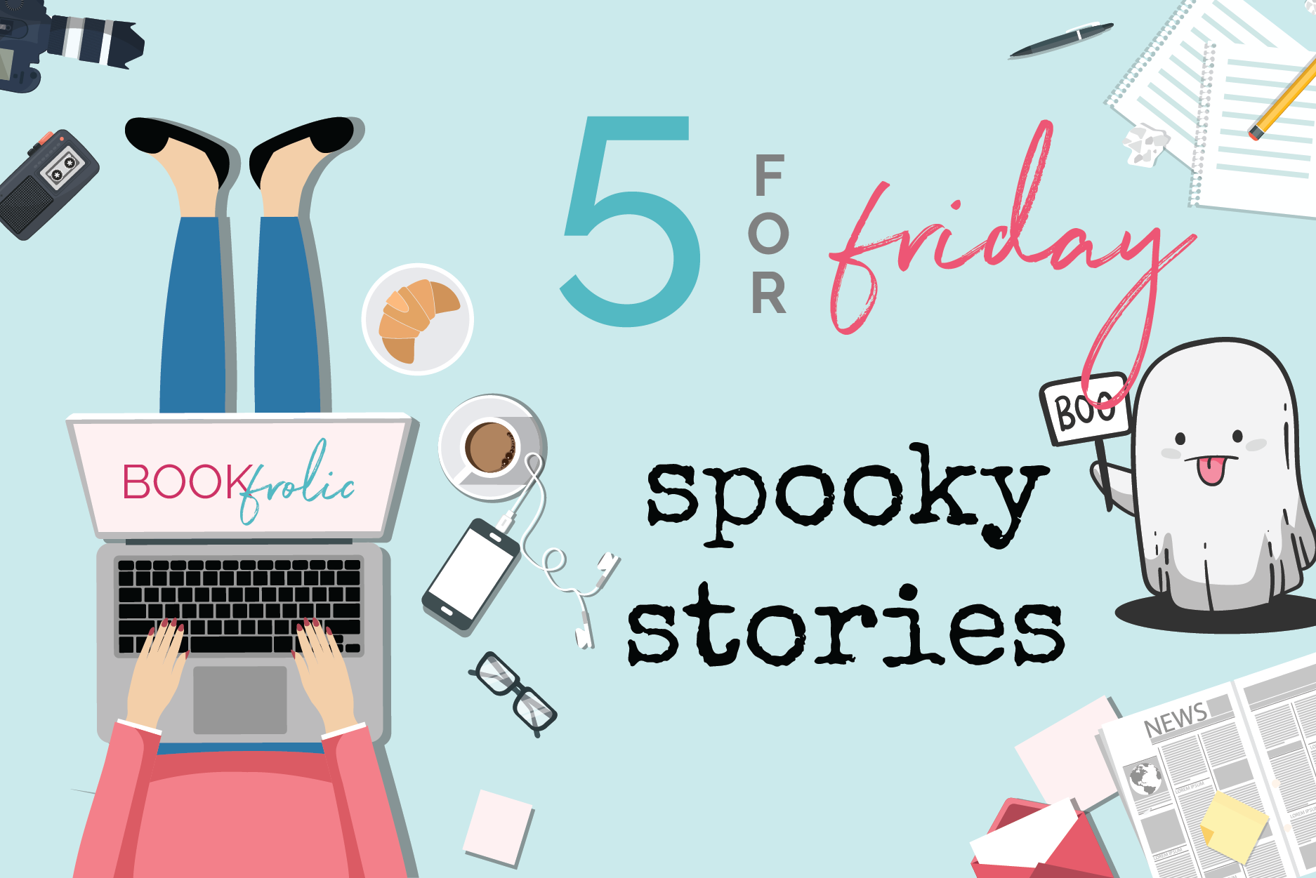 blog banner for post: 5 for Friday - spooky stories