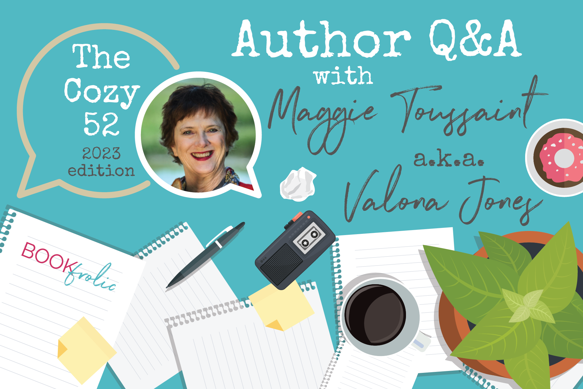 blog banner for interview with Maggie Toussaint aka Valona Jones