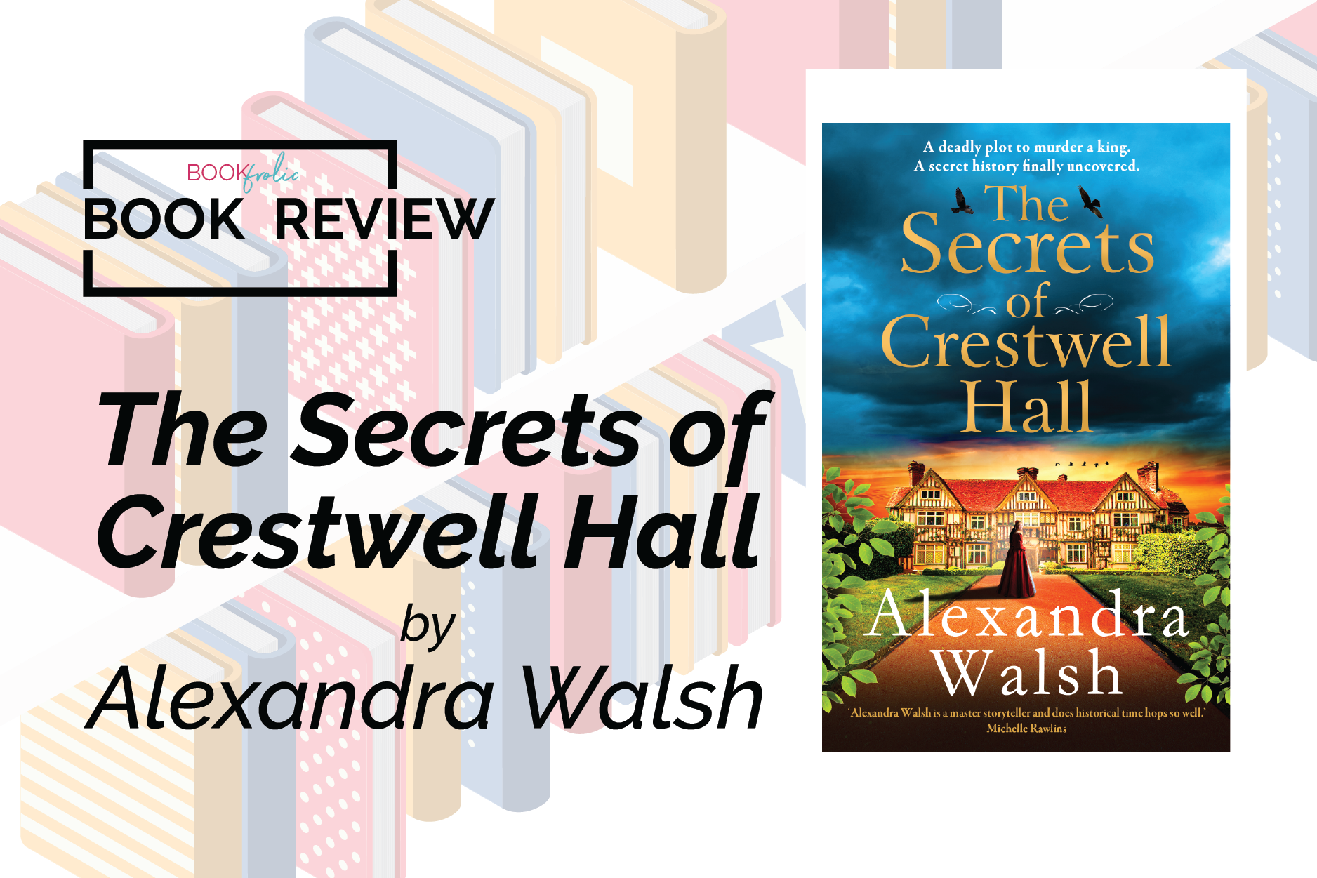 The Secrets of Crestwell Hall by Alexandra Walsh