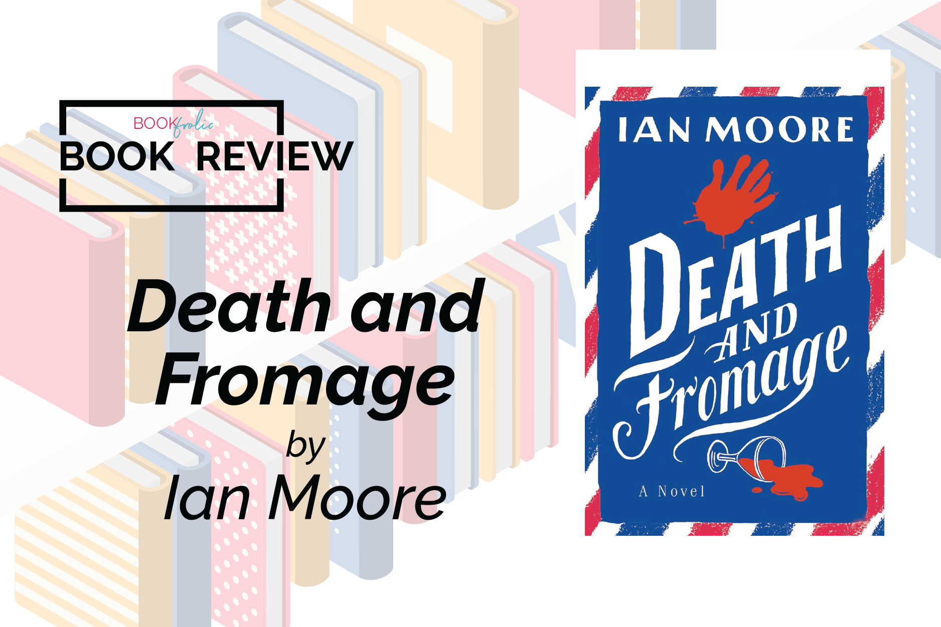 book review banner for Death and Fromage by Ian Moore