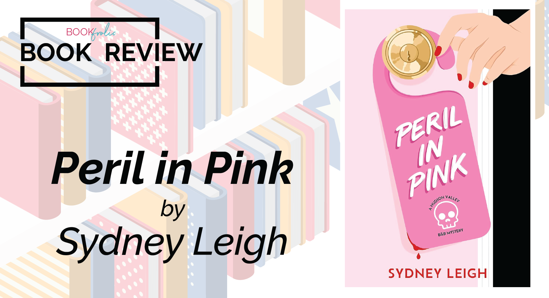 Peril in Pink by Sydney Leigh [review] | book frolic