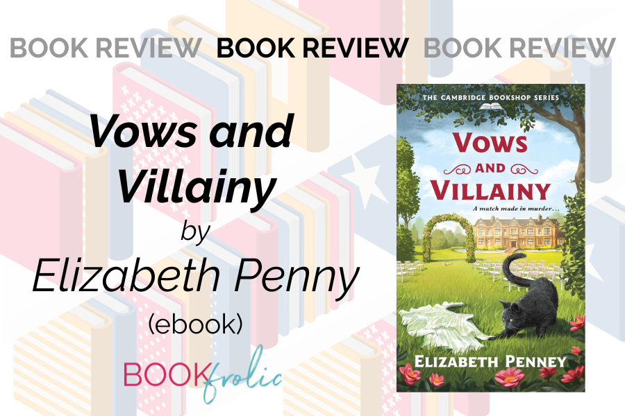 Vows and Villainy by Elizabeth Penney