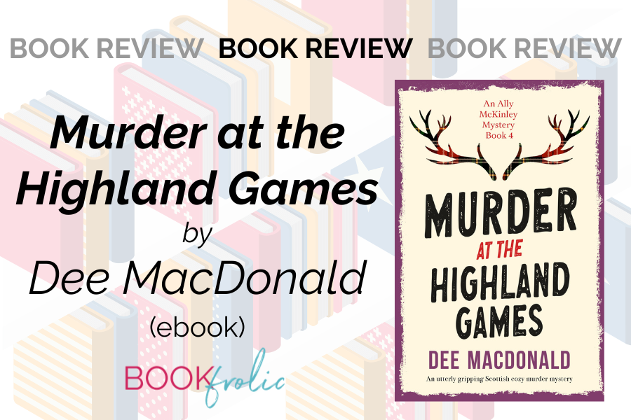 a book review banner for Murder at the Highland Games by Dee MacDonald