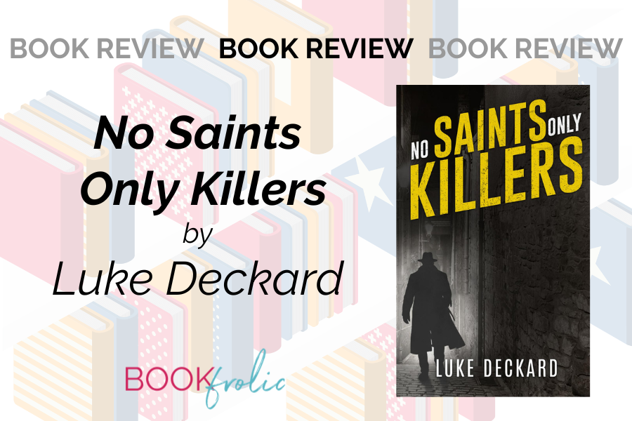 banner for book review of No Saints Only Killers by Luke Deckard